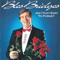 Bles Bridges - Am I That Easy To Forget